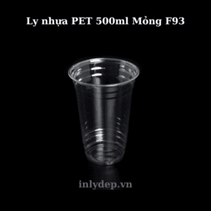 Ly nhựa PET 500ml Mỏng F93